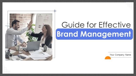 Guide For Effective Brand Management Ppt PowerPoint Presentation Complete Deck With Slides
