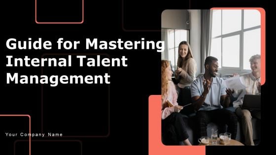 Guide For Mastering Internal Talent Management Ppt PowerPoint Presentation Complete Deck With Slides