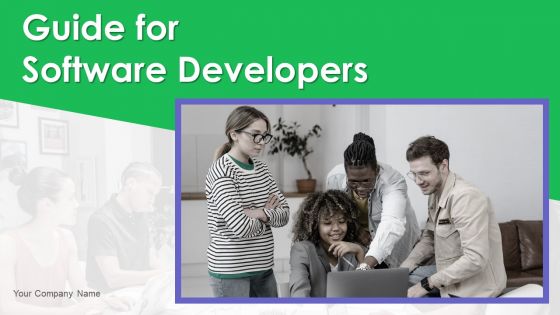 Guide For Software Developers Ppt PowerPoint Presentation Complete Deck With Slides