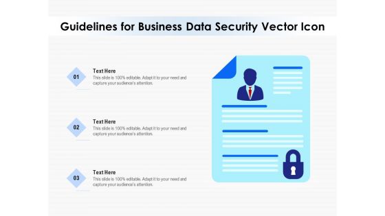 Guidelines For Business Data Security Vector Icon Ppt PowerPoint Presentation Gallery Layout Ideas PDF