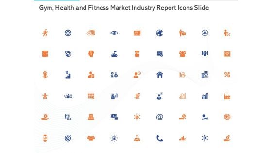 Gym Health And Fitness Market Industry Report Icons Slide Ppt PowerPoint Presentation Guidelines PDF