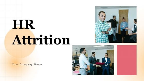 HR Attrition Ppt PowerPoint Presentation Complete Deck With Slides HR Attrition Ppt PowerPoint Presentation Complete Deck With Slides