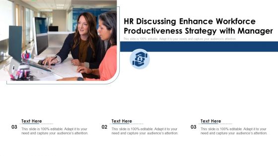 HR Discussing Enhance Workforce Productiveness Strategy With Manager Ppt PowerPoint Presentation File Show PDF