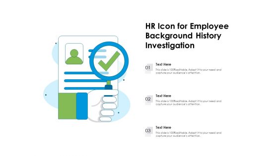 HR Icon For Employee Background History Investigation Ppt PowerPoint Presentation File Graphics PDF