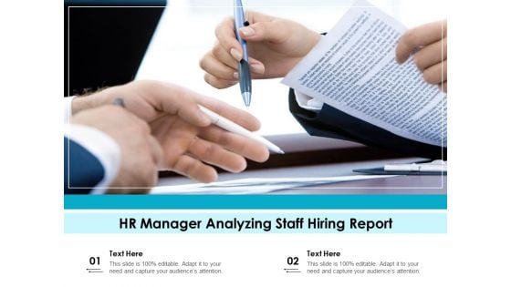 HR Manager Analyzing Staff Hiring Report Ppt PowerPoint Presentation File Template PDF