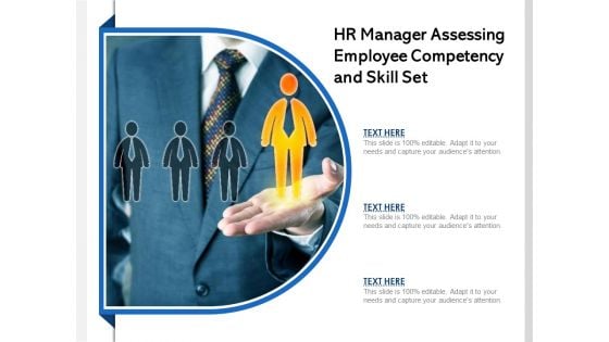 HR Manager Assessing Employee Competency And Skill Set Ppt PowerPoint Presentation Visual Aids Infographics PDF HR Manager Assessing Employee Competency And Skill Set Ppt PowerPoint Presentation Visual Aids Infographics PDF