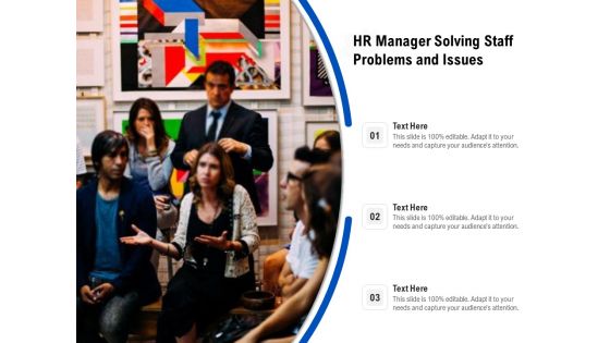 HR Manager Solving Staff Problems And Issues Ppt PowerPoint Presentation Gallery PDF