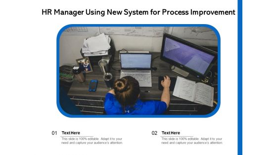 HR Manager Using New System For Process Improvement Ppt PowerPoint Presentation File Pictures PDF