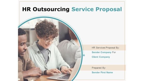 HR Outsourcing Service Proposal Ppt PowerPoint Presentation Complete Deck With Slides HR Outsourcing Service Proposal Ppt PowerPoint Presentation Complete Deck With Slides