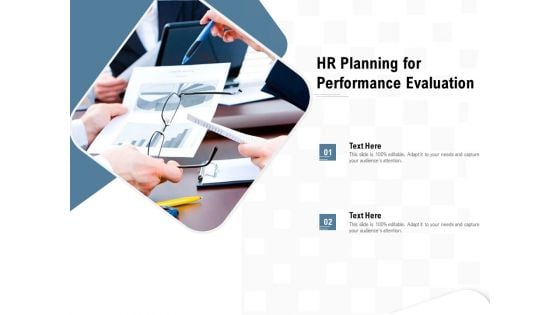 HR Planning For Performance Evaluation Ppt Ideas Templates PDF