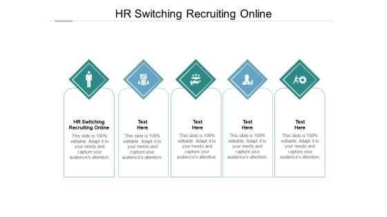 HR Switching Recruiting Online Ppt PowerPoint Presentation Ideas Designs Cpb Pdf