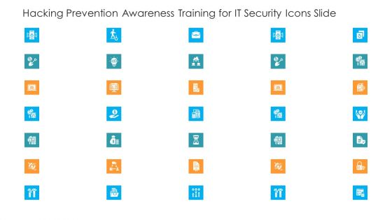 Hacking Prevention Awareness Training For IT Security Icons Slide Hacking Prevention Awareness Training For IT Security Information PDF