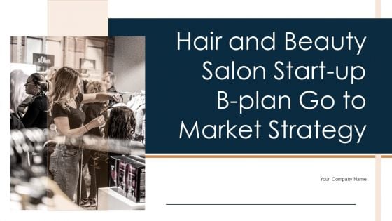 Hair And Beauty Salon Start Up B Plan Go To Market Strategy