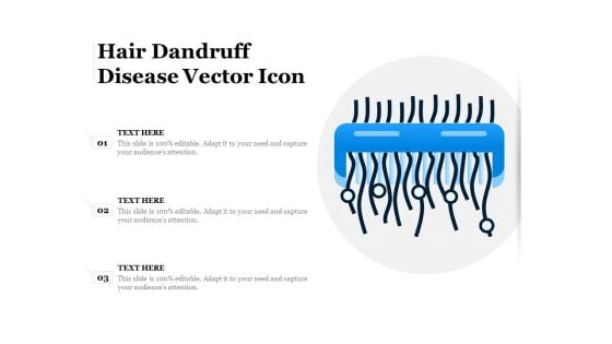 Hair Dandruff Disease Vector Icon Ppt PowerPoint Presentation Layouts Layout PDF