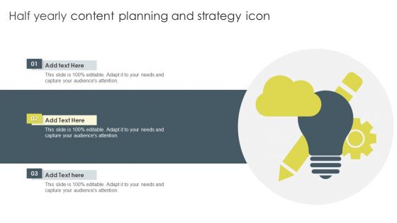 Half Yearly Content Planning And Strategy Icon Ppt Gallery Clipart Images PDF