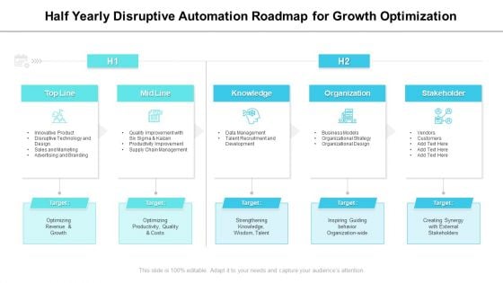 Half Yearly Disruptive Automation Roadmap For Growth Optimization Diagrams Half Yearly Disruptive Automation Roadmap For Growth Optimization Diagrams