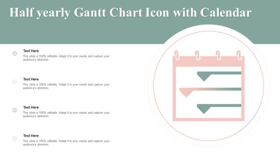 Half Yearly Gantt Chart Icon With Calendar Topics PDF