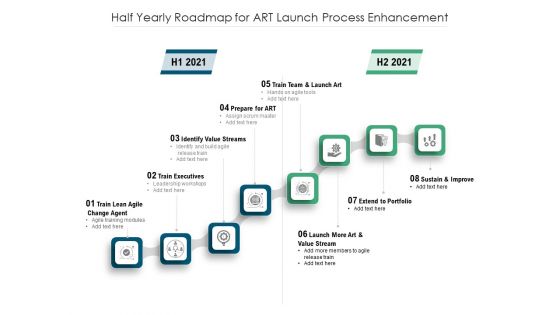 Half Yearly Roadmap For Art Launch Process Enhancement Sample