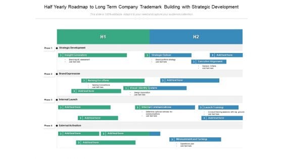 Half Yearly Roadmap To Long Term Company Trademark Building With Strategic Development Icons