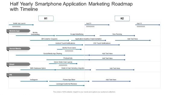 Half Yearly Smartphone Application Marketing Roadmap With Timeline Diagrams