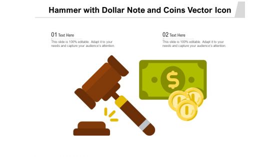 Hammer With Dollar Note And Coins Vector Icon Ppt PowerPoint Presentation File Topics PDF