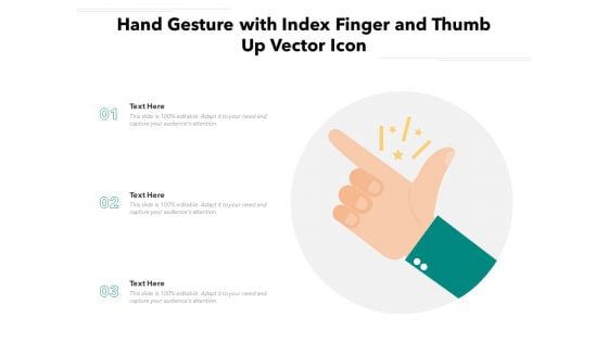 Hand Gesture With Index Finger And Thumb Up Vector Icon Ppt PowerPoint Presentation Slides Outline PDF