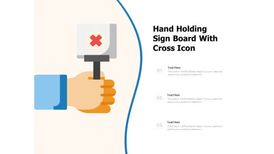Hand Holding Sign Board With Cross Icon Ppt PowerPoint Presentation Ideas Format Ideas PDF