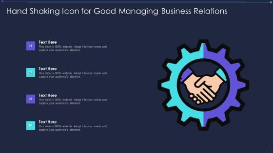 Hand Shaking Icon For Good Managing Business Relations Designs PDF