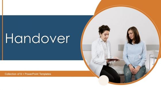 Handover Ppt PowerPoint Presentation Complete Deck With Slides Handover Ppt PowerPoint Presentation Complete Deck With Slides