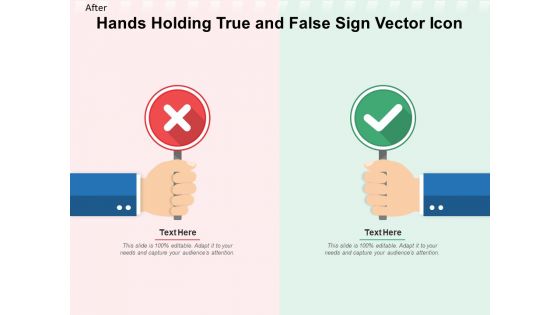 Hands Holding True And False Sign Vector Icon Ppt PowerPoint Presentation Show Background Designs PDF