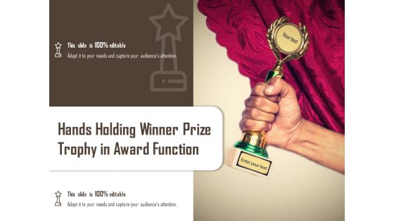 Hands Holding Winner Prize Trophy In Award Function Ppt PowerPoint Presentation File Summary PDF