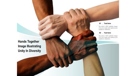 Hands Together Image Illustrating Unity In Diversity Ppt PowerPoint Presentation File Inspiration PDF