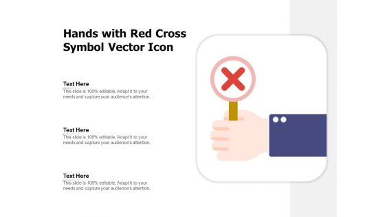 Hands With Red Cross Symbol Vector Icon Ppt PowerPoint Presentation Gallery Design Templates PDF