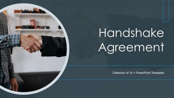 Handshake Agreement Ppt PowerPoint Presentation Complete With Slides