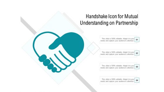 Handshake Icon For Mutual Understanding On Partnership Ppt PowerPoint Presentation Inspiration Background Designs PDF