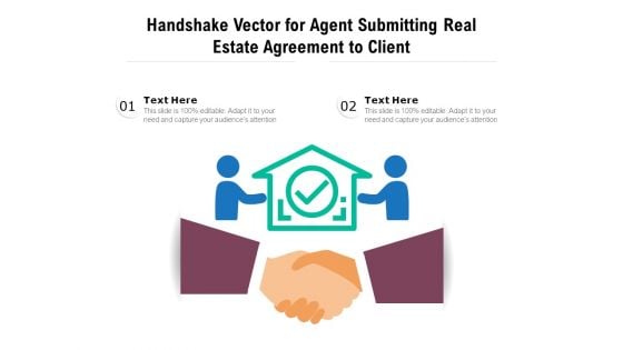 Handshake Vector For Agent Submitting Real Estate Agreement To Client Ppt PowerPoint Presentation Gallery Styles PDF Handshake Vector For Agent Submitting Real Estate Agreement To Client Ppt PowerPoint Presentation Gallery Styles PDF