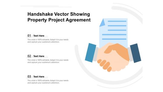 Handshake Vector Showing Property Project Agreement Ppt PowerPoint Presentation File Inspiration PDF
