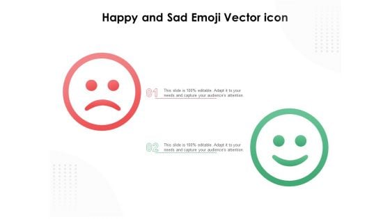 Happy And Sad Emoji Vector Icon Ppt PowerPoint Presentation Slides Graphics Design PDF