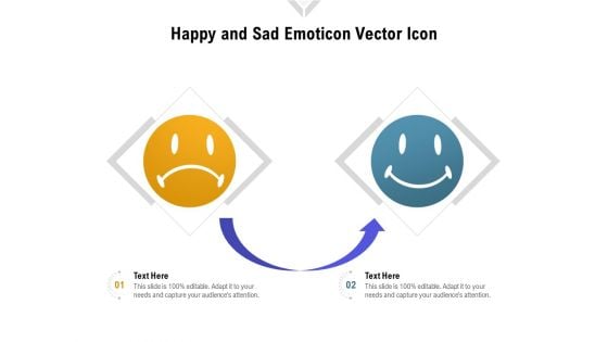 Happy And Sad Emoticon Vector Icon Ppt PowerPoint Presentation File Layouts PDF