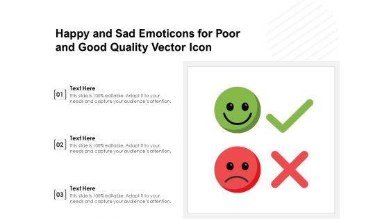 Happy And Sad Emoticons For Poor And Good Quality Vector Icon Ppt PowerPoint Presentation Layouts Graphics PDF