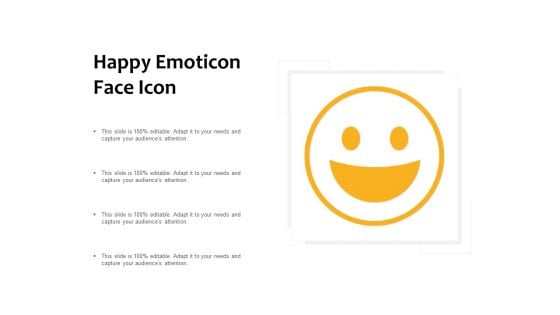 Happy Emoticon Face Icon Ppt PowerPoint Presentation Design Ideas