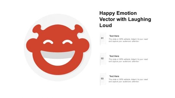 Happy Emotion Vector With Laughing Loud Ppt PowerPoint Presentation File Summary PDF