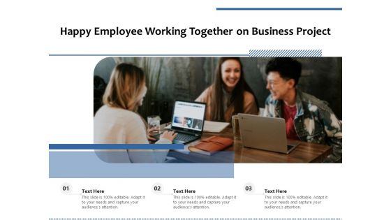 Happy Employee Working Together On Business Project Ppt PowerPoint Presentation Infographic Template Gallery PDF