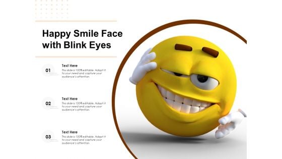 Happy Smile Face With Blink Eyes Ppt PowerPoint Presentation Gallery Graphics PDF