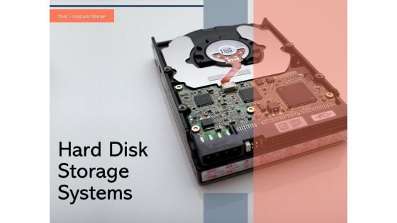 Hard Disk Storage Systems Storage Device Ppt PowerPoint Presentation Complete Deck