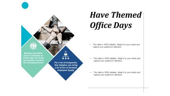 Have Themed Office Days Management Ppt PowerPoint Presentation Gallery Clipart