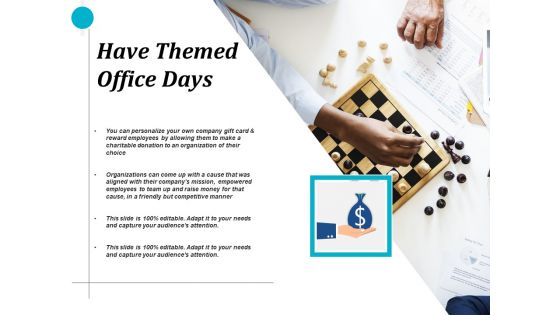 Have Themed Office Days Ppt PowerPoint Presentation Show Infographic Template