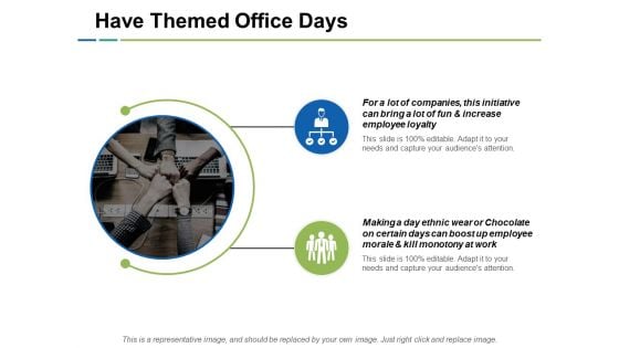 Have Themed Office Days Ppt PowerPoint Presentation Summary Icons