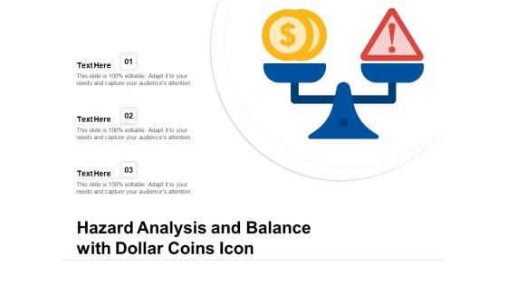 Hazard Analysis And Balance With Dollar Coins Icon Ppt PowerPoint Presentation Gallery Infographics PDF