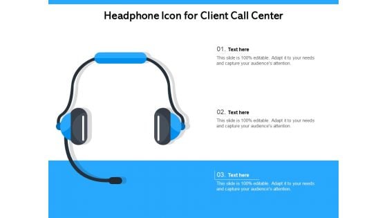Headphone Icon For Client Call Center Ppt PowerPoint Presentation File Slide PDF